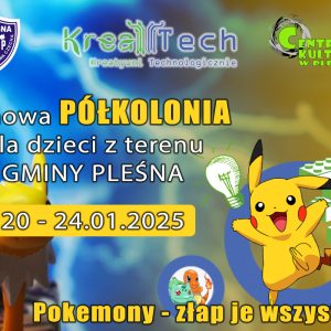 Napis: "Zimowa Półkolonia dla dzieci z terenu gminy Pleśna, 20-24.01.2025" na niebieskim i żółtym tle. Po prawej lewej stronie postacie pokemonów.